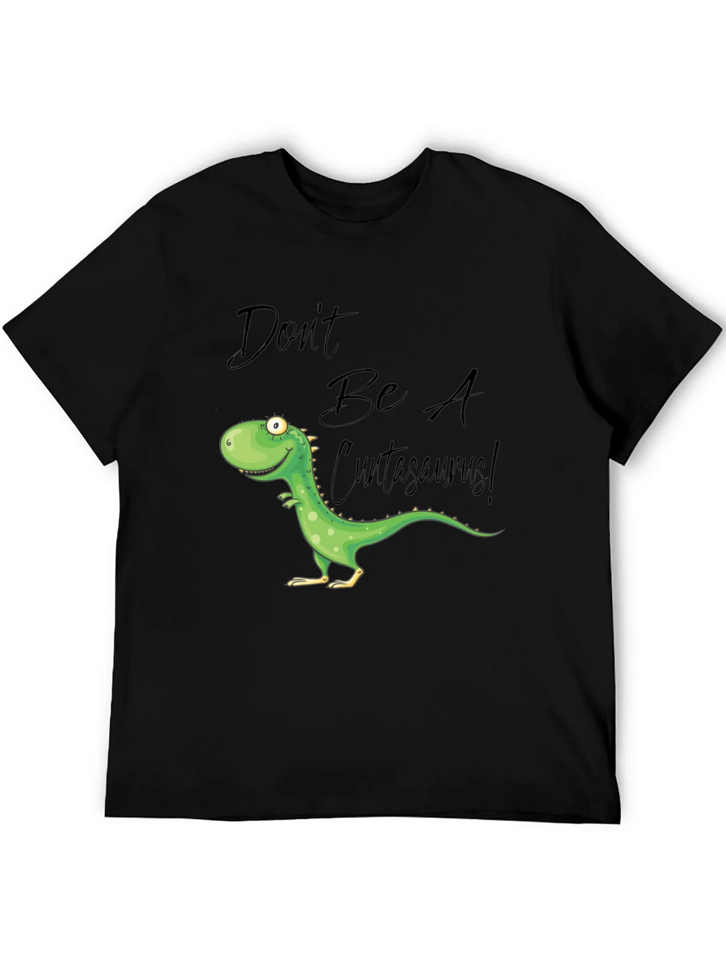 Dont Be A Cuntasaurus! Graphic T-Shirt product image 5