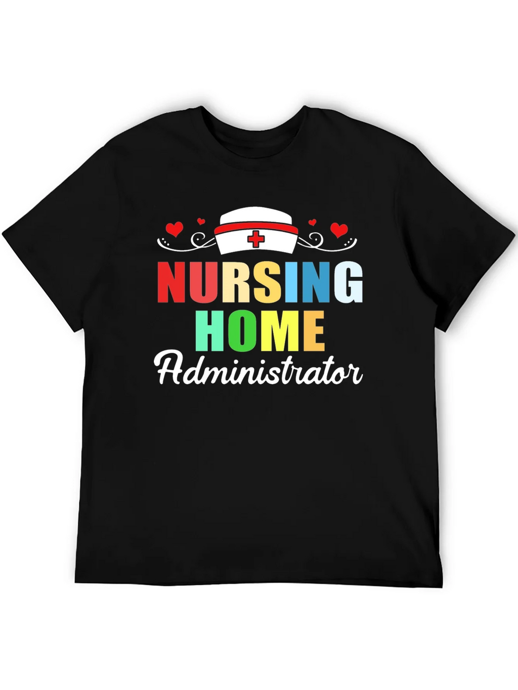 Nursing Home Administrator T-Shirt | Healthcare product image 4