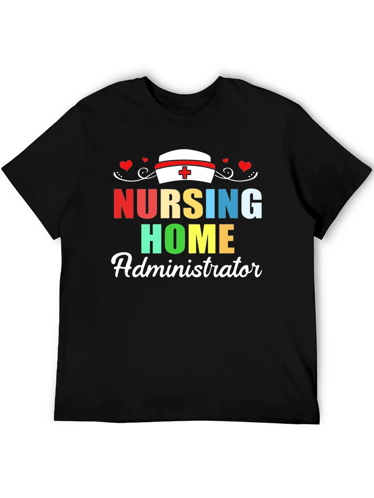 Nursing Home Administrator T-Shirt | Healthcare product image 4