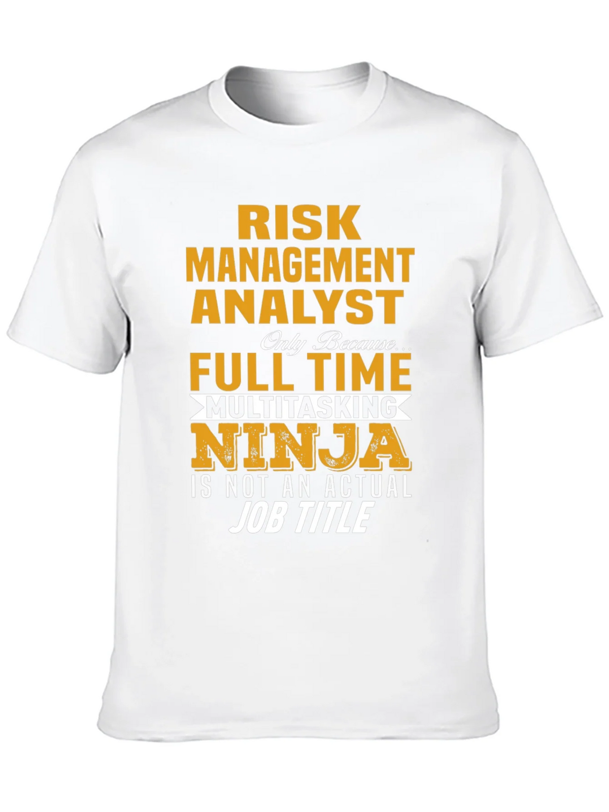 Risk Management Analyst T-Shirt - Multitasking Ninja product image 8
