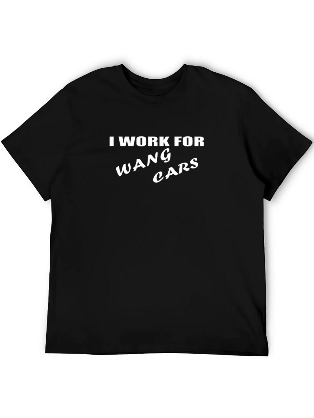 I Work For Wang Cars Funny T-Shirt product image 5