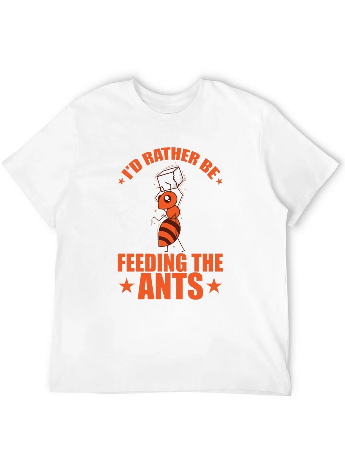 Id Rather Be Feeding the Ants T-Shirt product image 9