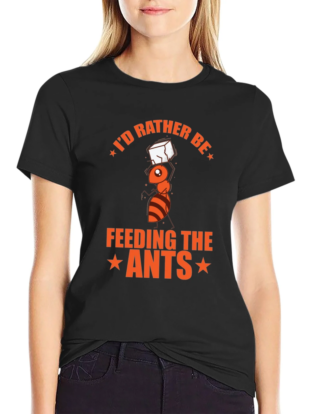 Id Rather Be Feeding the Ants T-Shirt product image 1