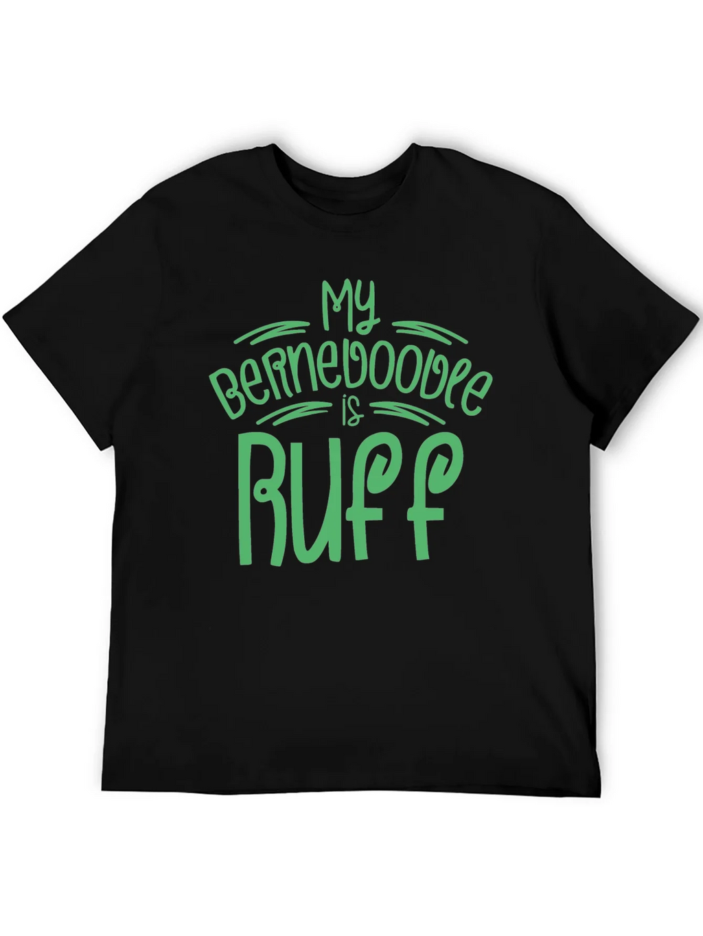 My Bernedoodle is Ruff Graphic T-Shirt product image 5