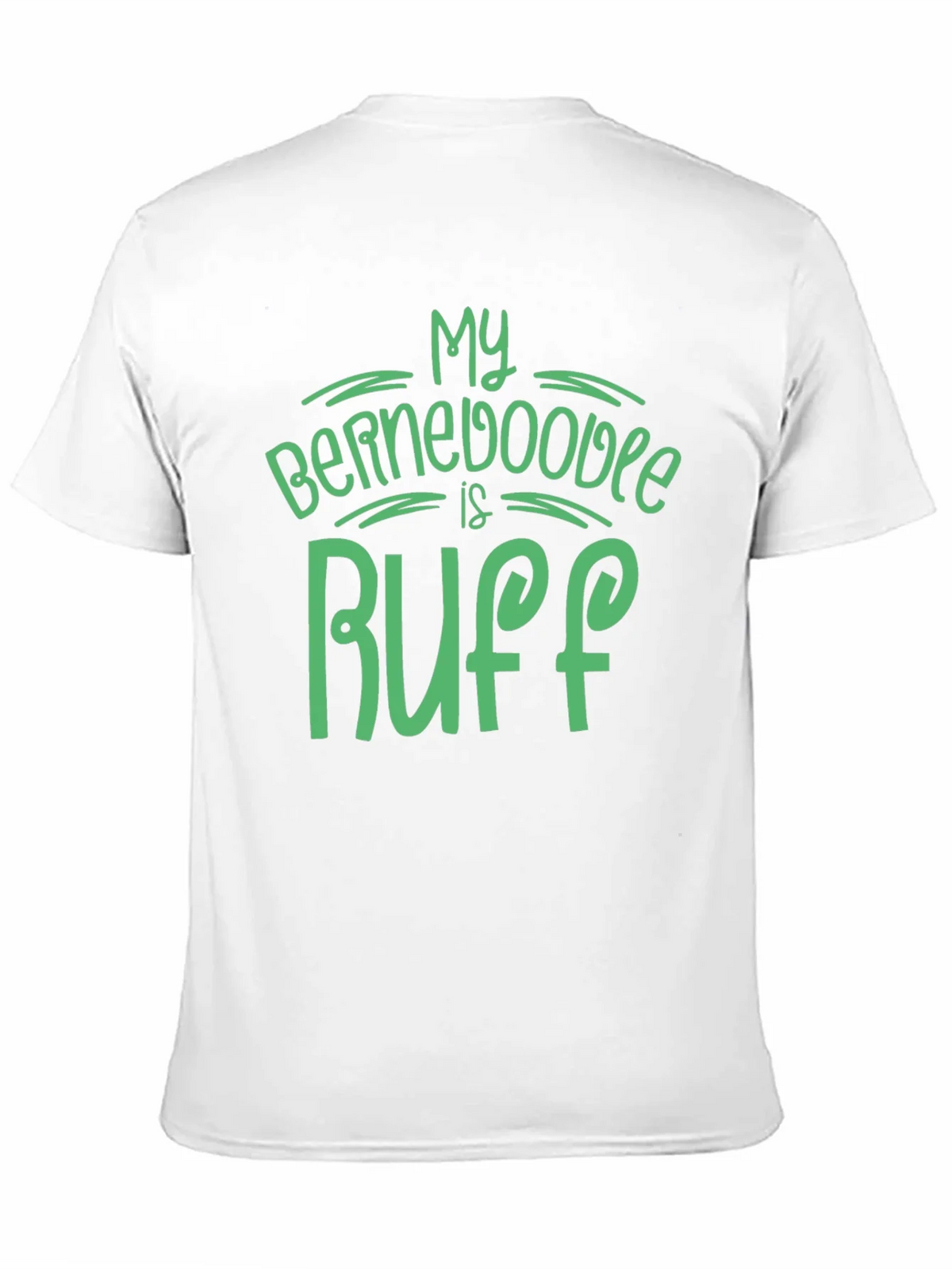My Bernedoodle is Ruff Graphic T-Shirt product image 10