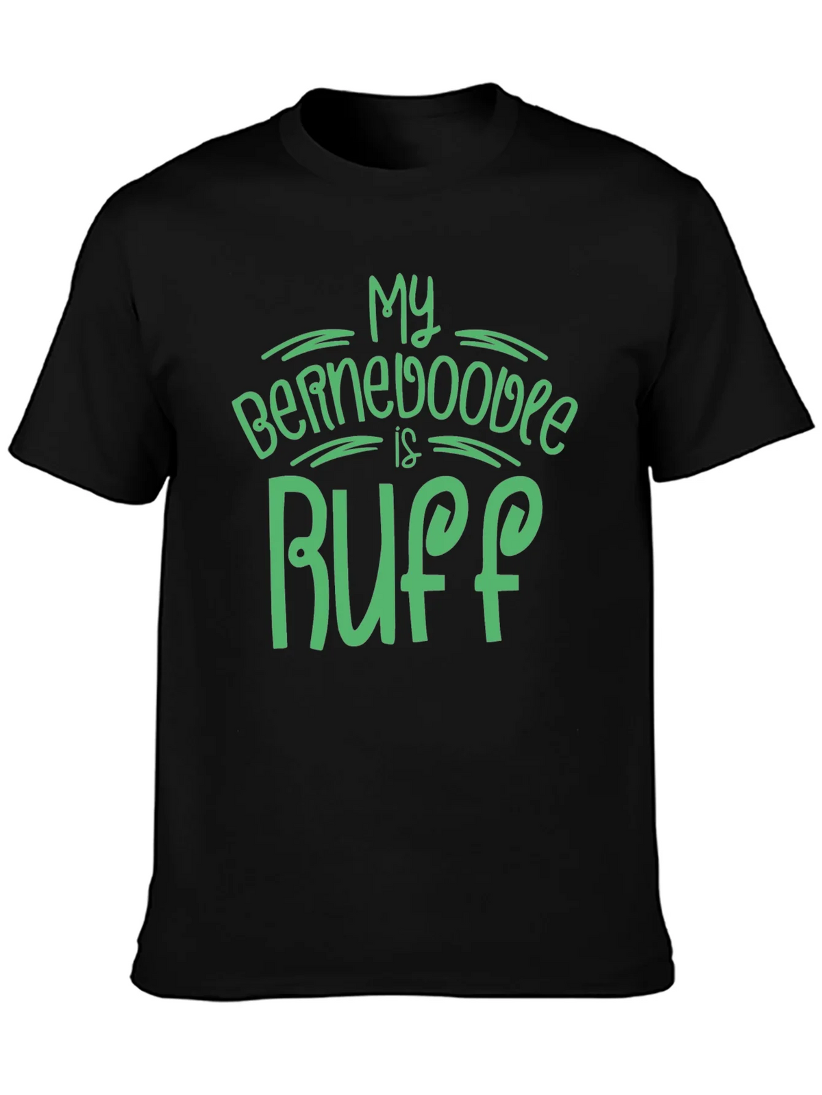 My Bernedoodle is Ruff Graphic T-Shirt product image 3