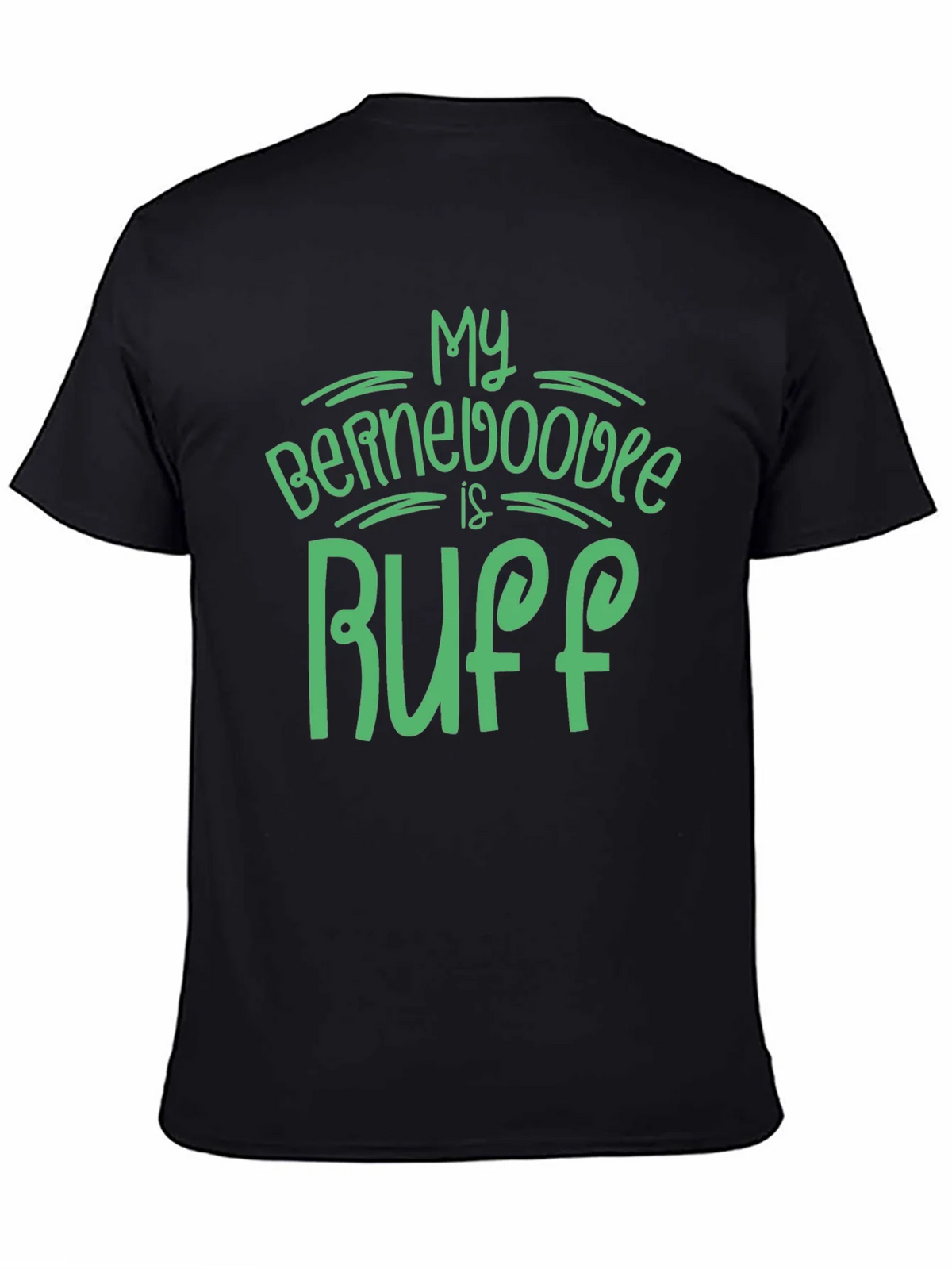 My Bernedoodle is Ruff Graphic T-Shirt product image 4