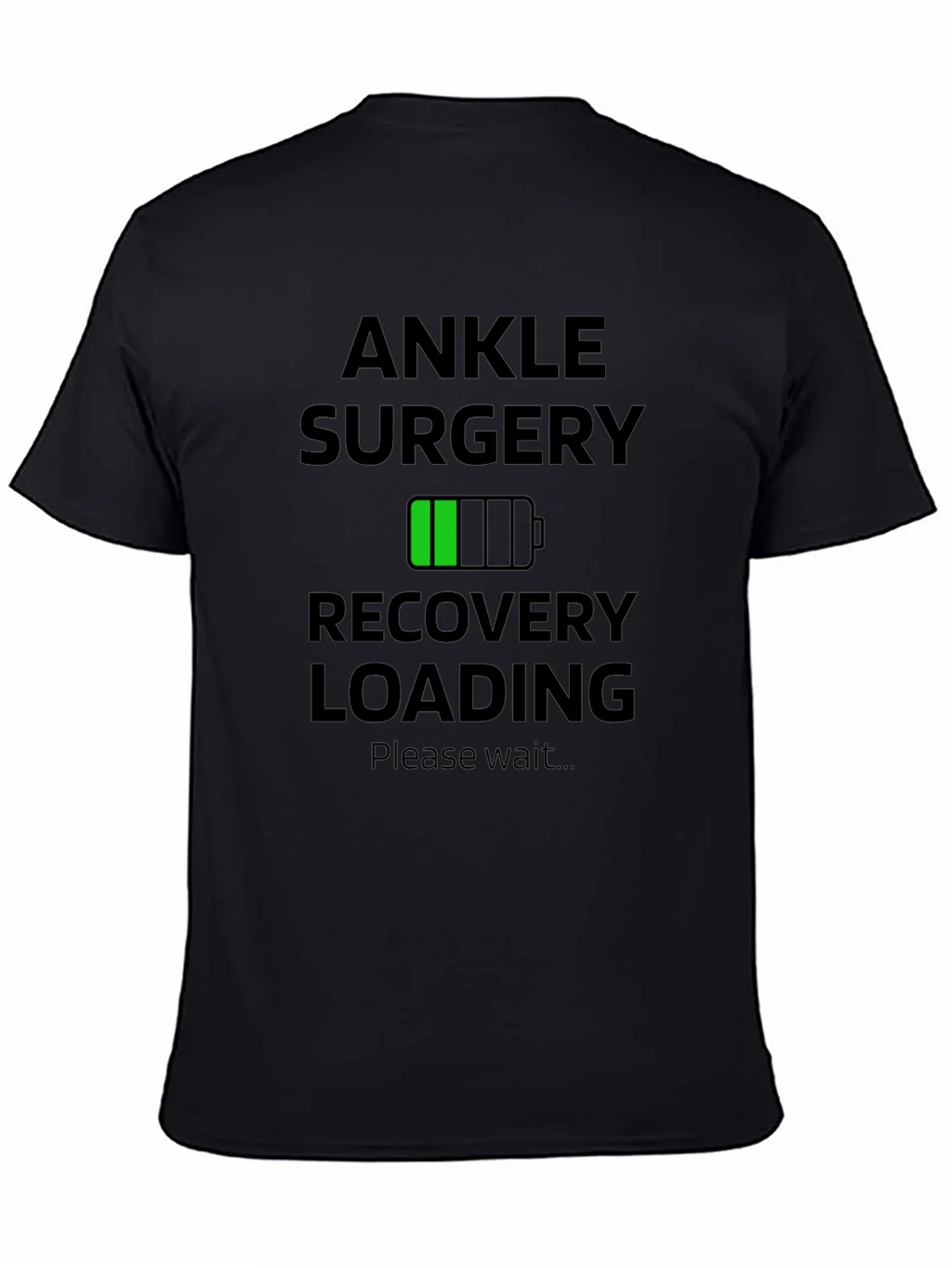 Ankle Surgery Recovery Loading Graphic T-Shirt product image 4