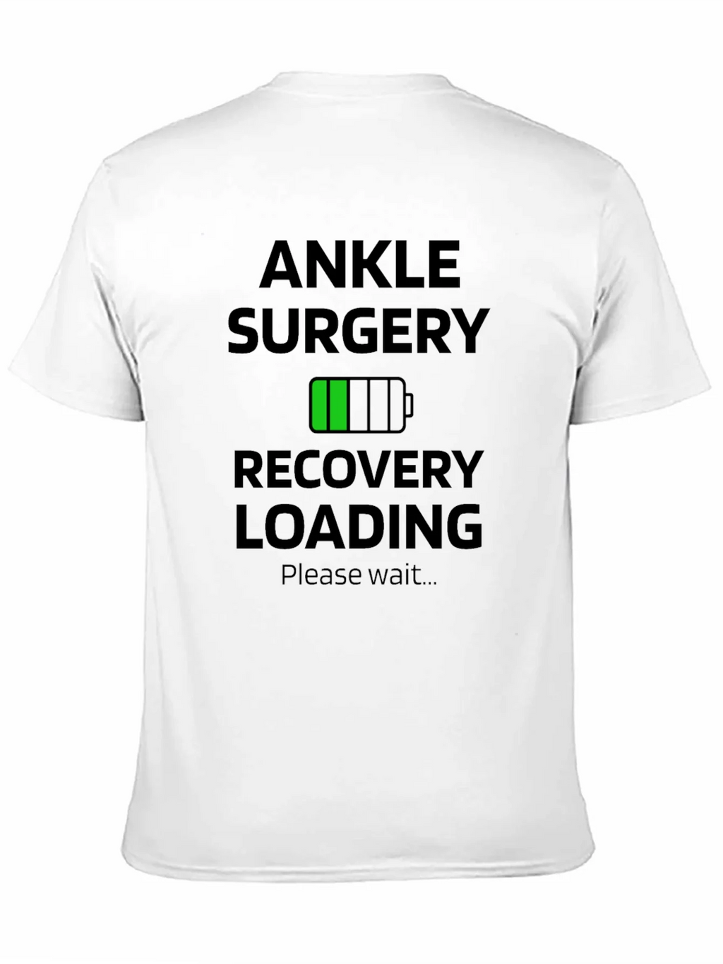 Ankle Surgery Recovery Loading Graphic T-Shirt product image 10