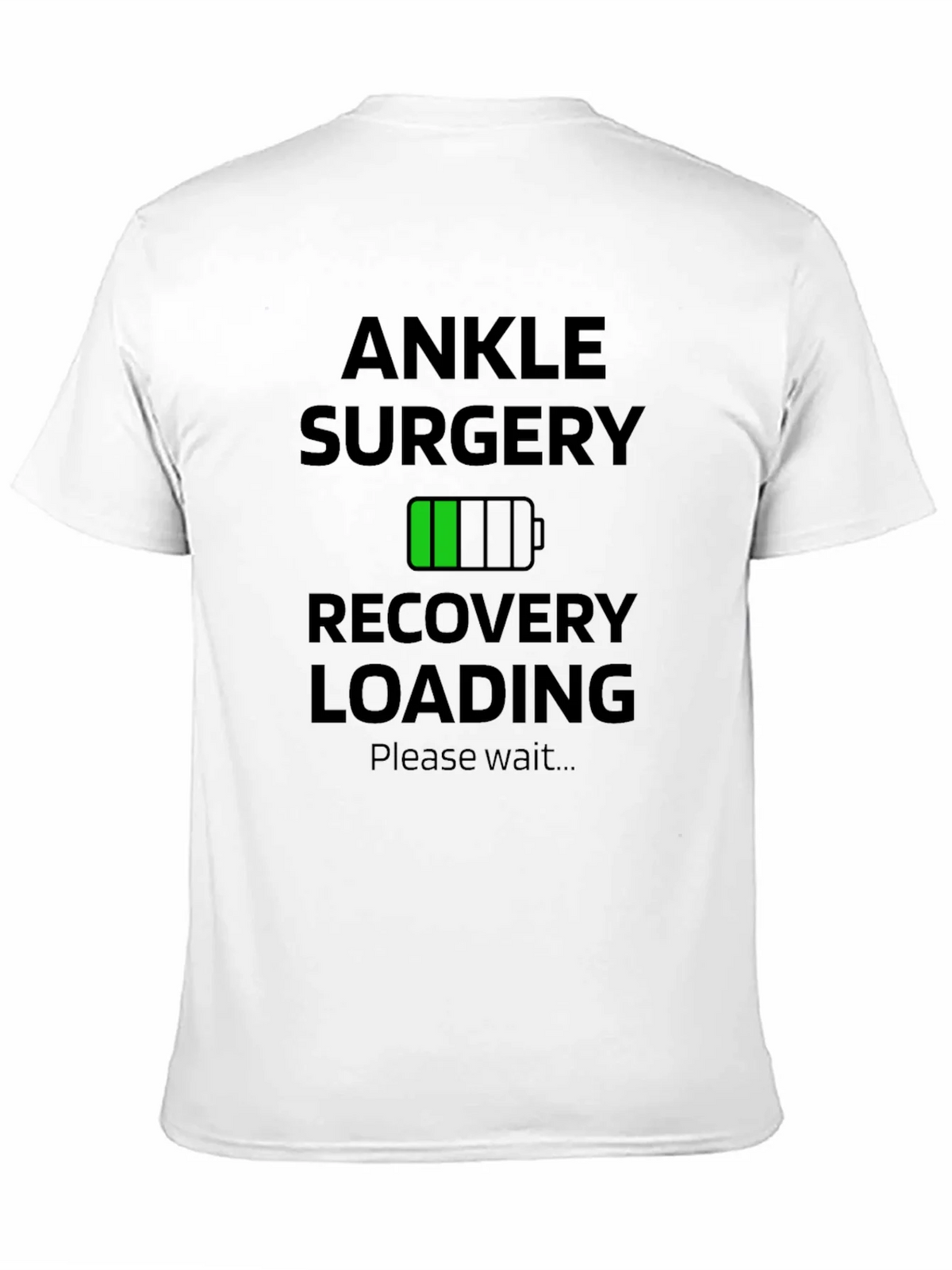 Ankle Surgery Recovery Loading Graphic T-Shirt product image 10