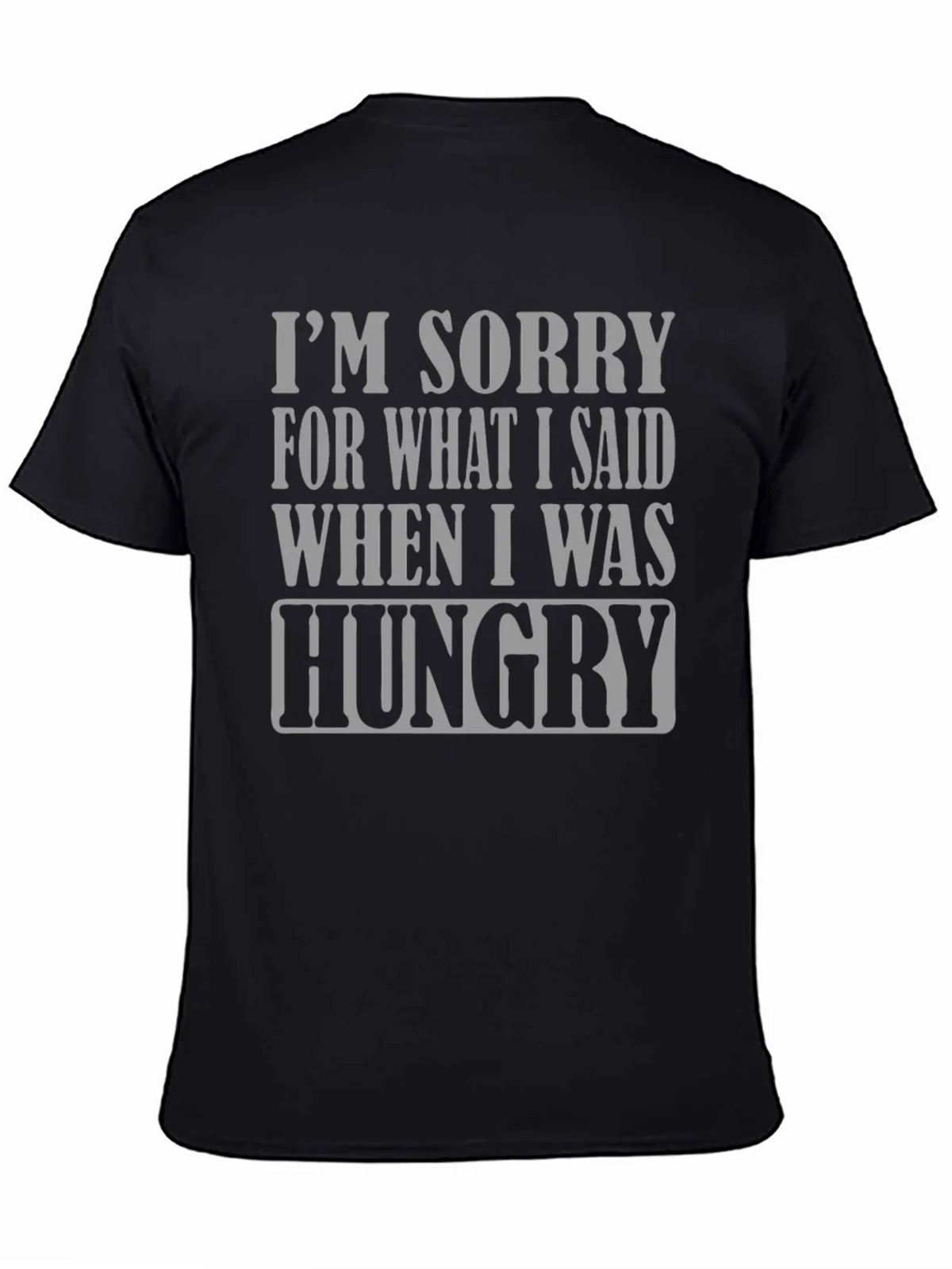 Hungry Apology T-Shirt - Funny Slogan Tee product image 4