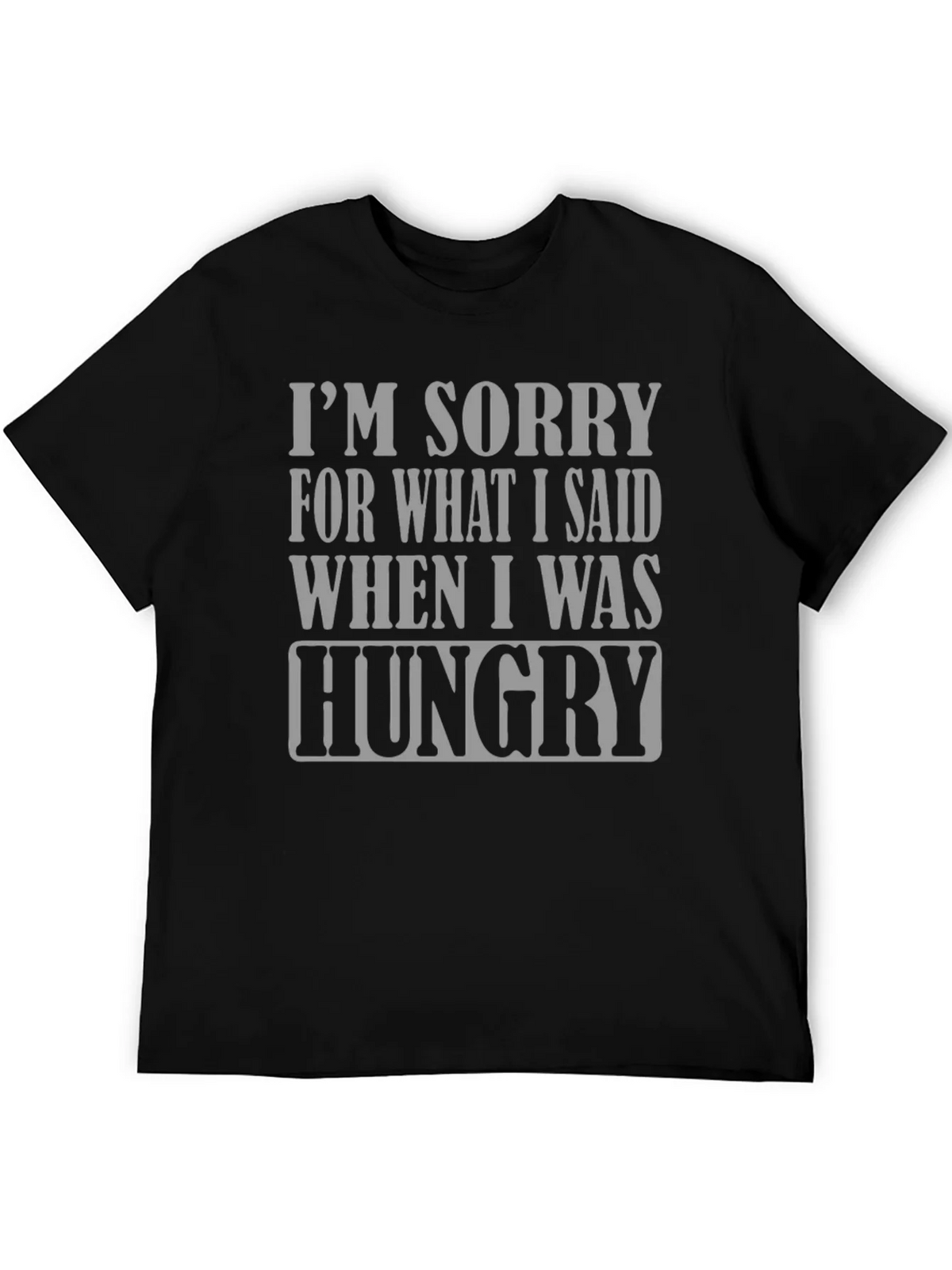 Hungry Apology T-Shirt - Funny Slogan Tee product image 5