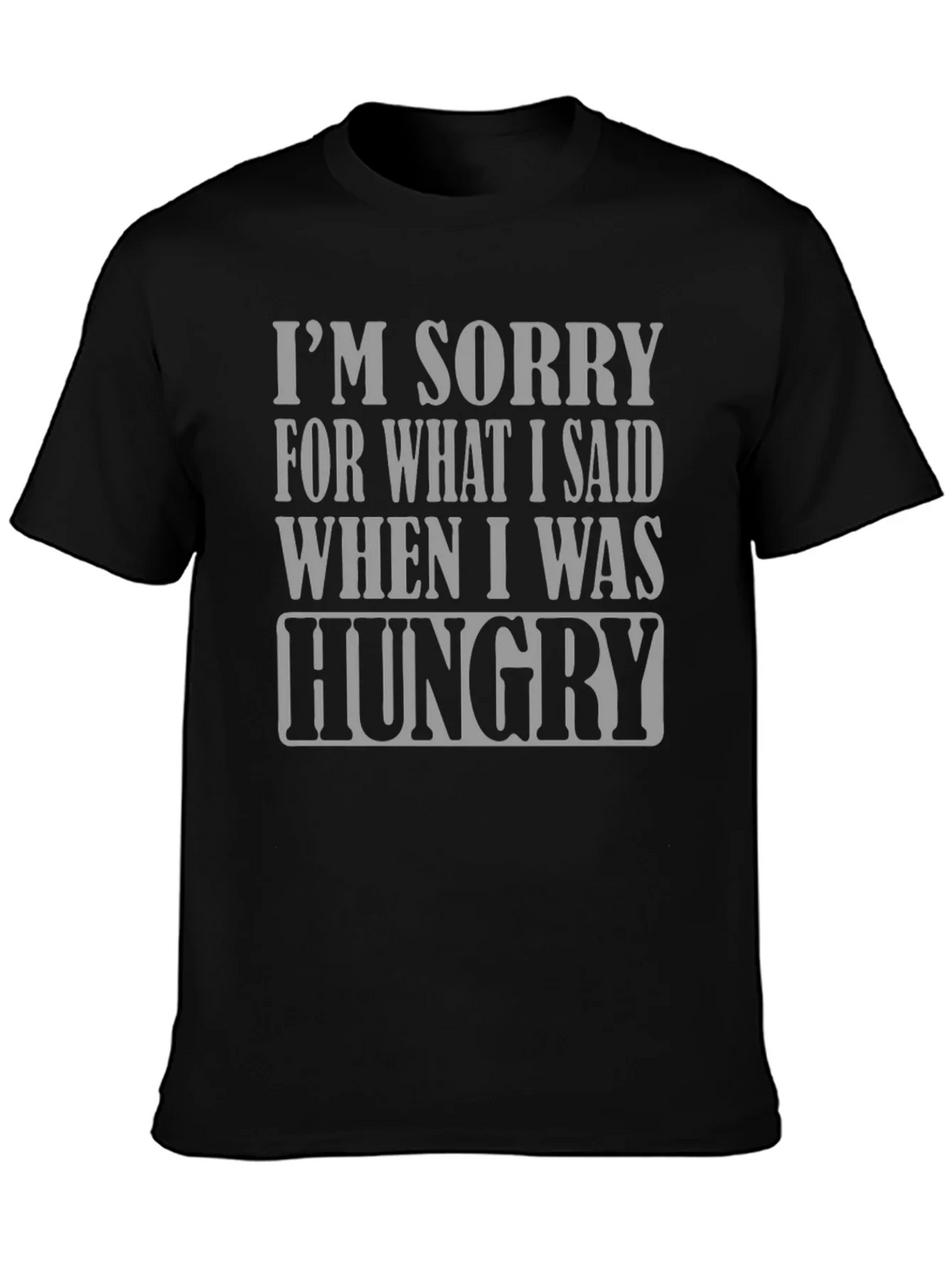 Hungry Apology T-Shirt - Funny Slogan Tee product image 3