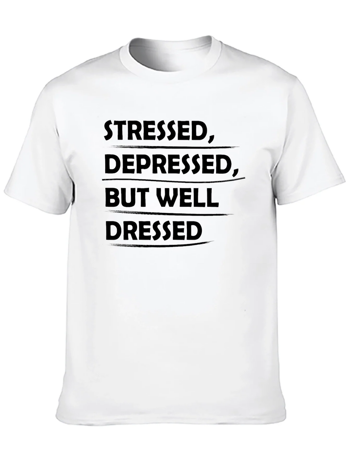 Stressed Depressed But Well Dressed T-Shirt product image 9