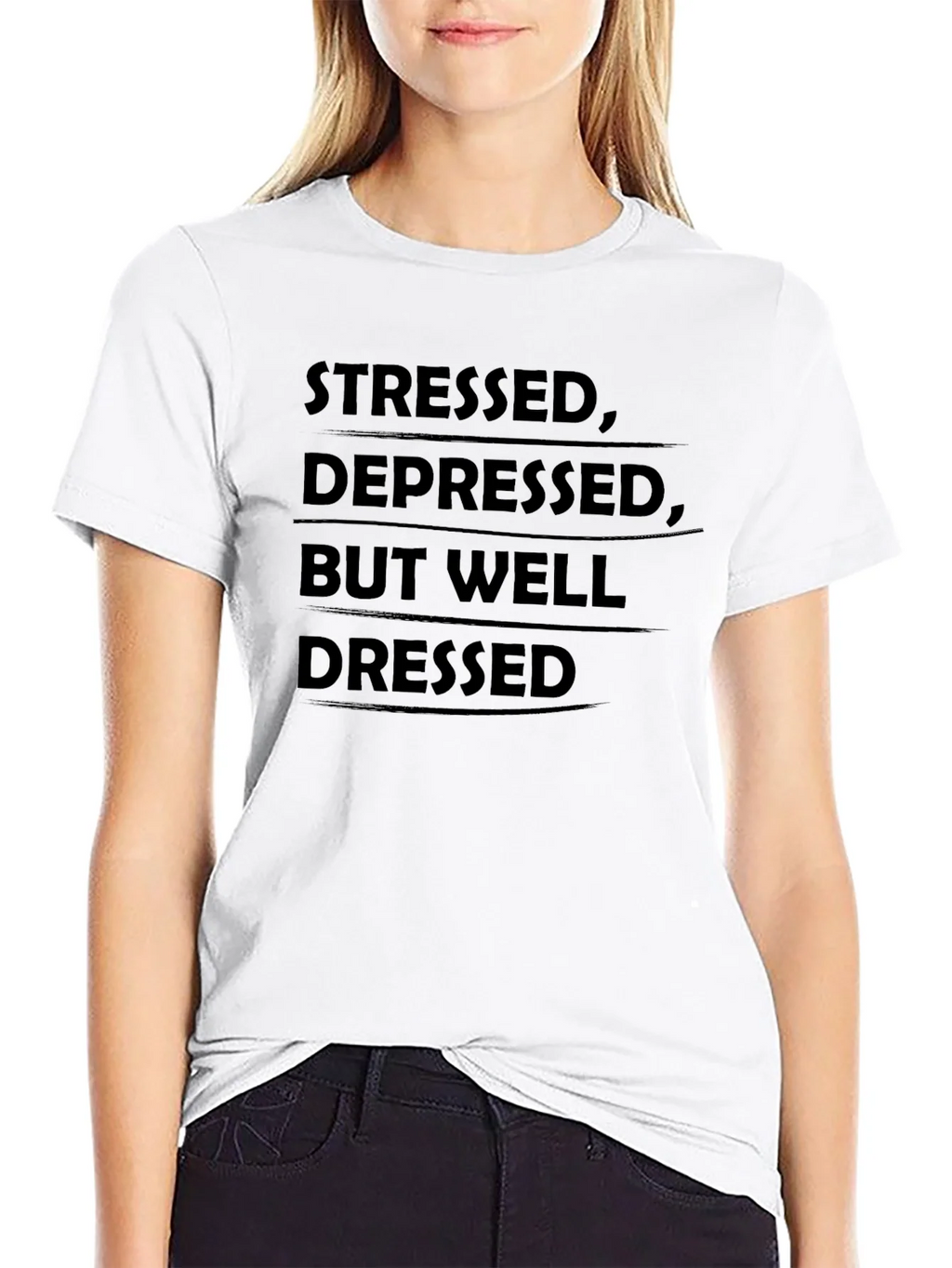Stressed Depressed But Well Dressed T-Shirt product image 8
