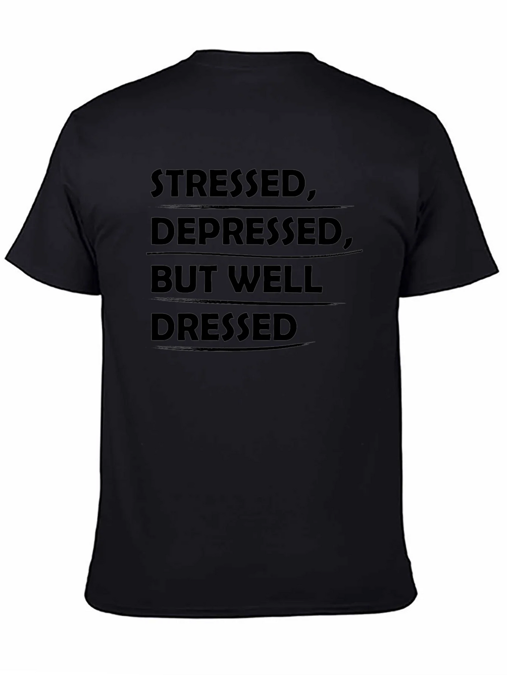 Stressed Depressed But Well Dressed T-Shirt product image 4