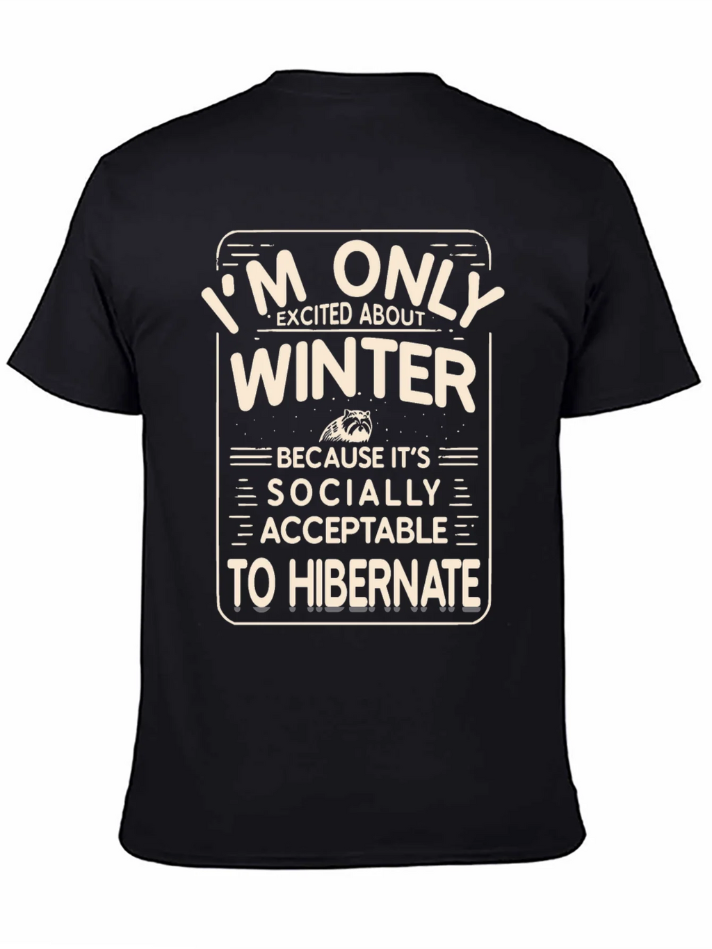 Winter Hibernation T-Shirt Funny Socially Acceptable Gift product image 2