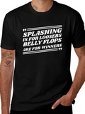 Splashing Losers Belly Flops Winners T-Shirt product image 1