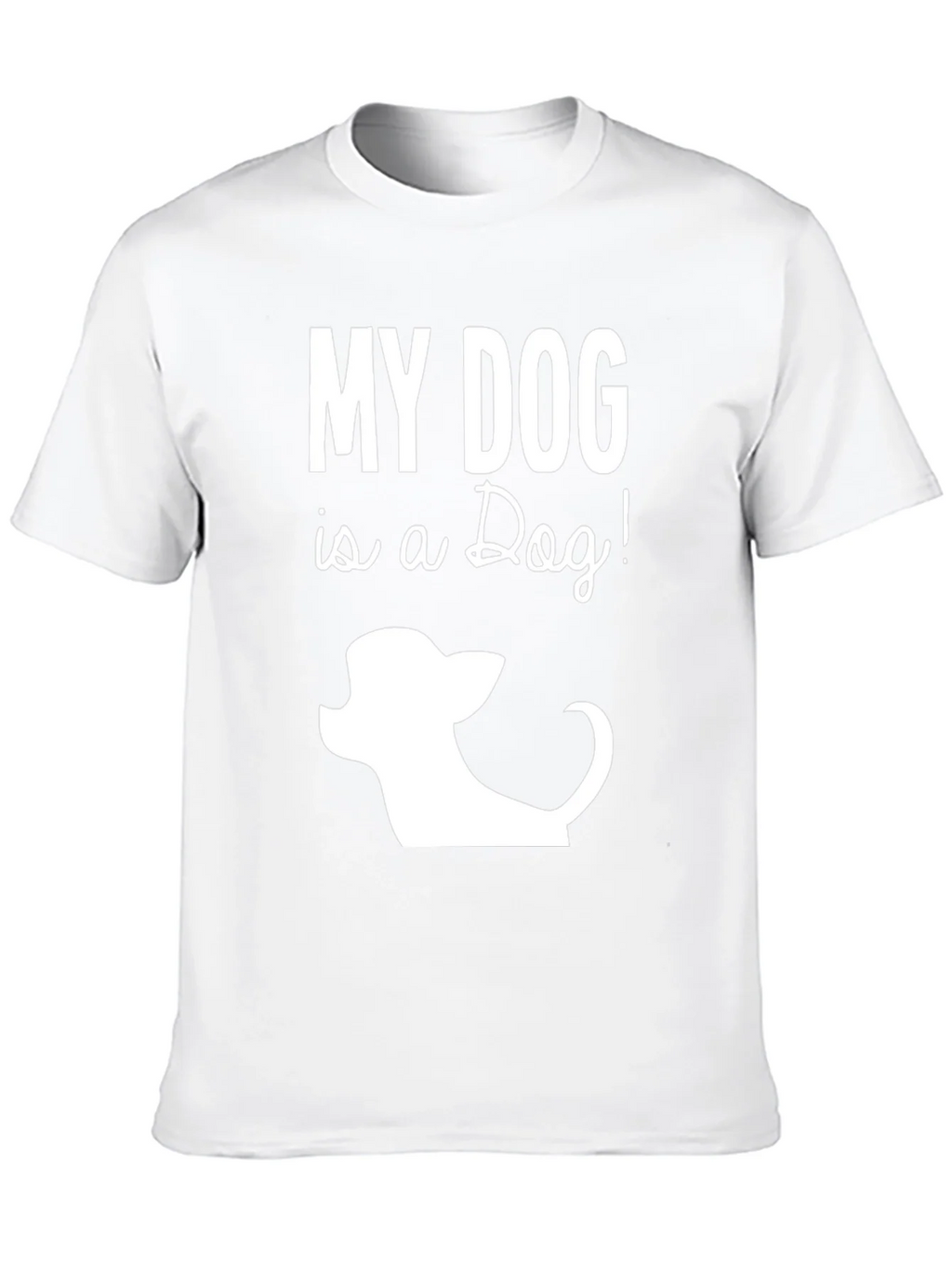 My Dog is a Funny Graphic T-Shirt product image 7