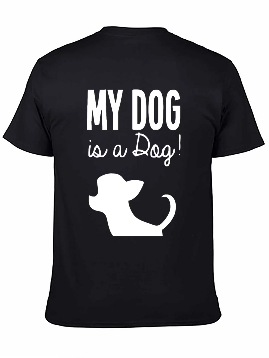 My Dog is a Funny Graphic T-Shirt product image 3