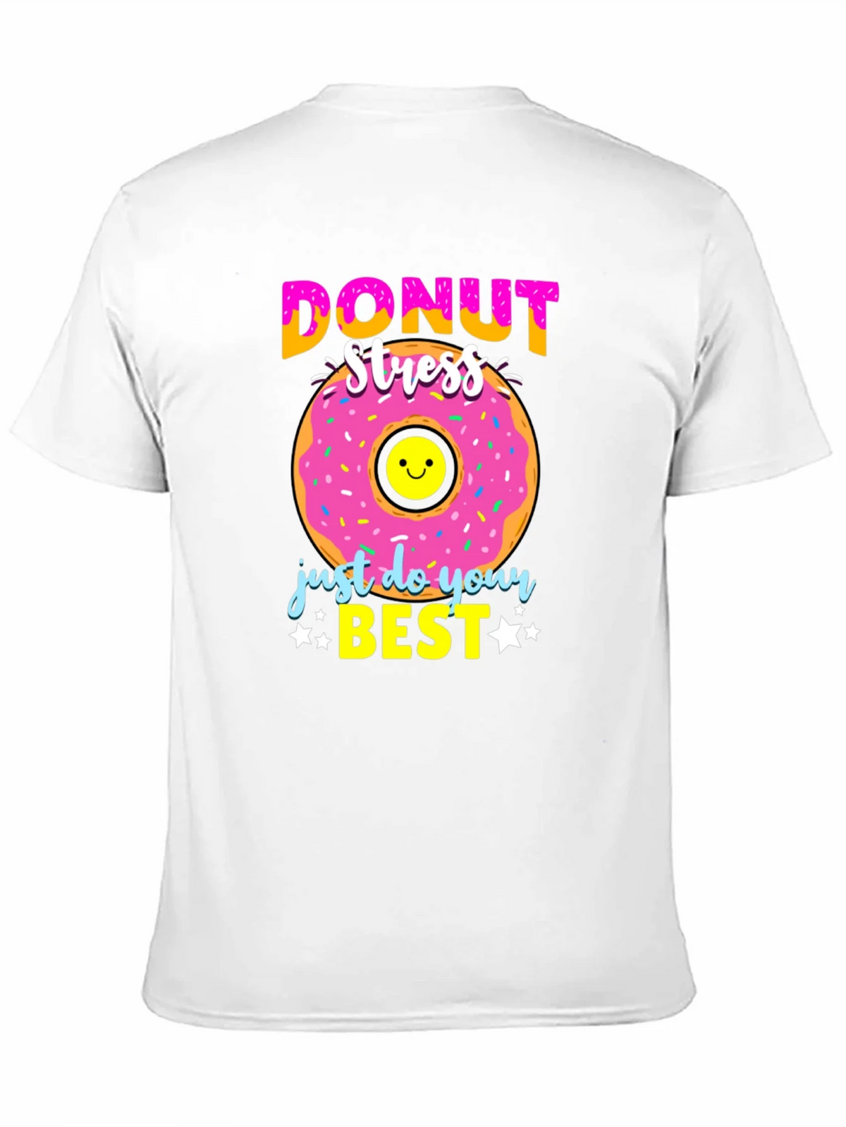 Donut Stress T-Shirt - Just Do Your Best product image 8
