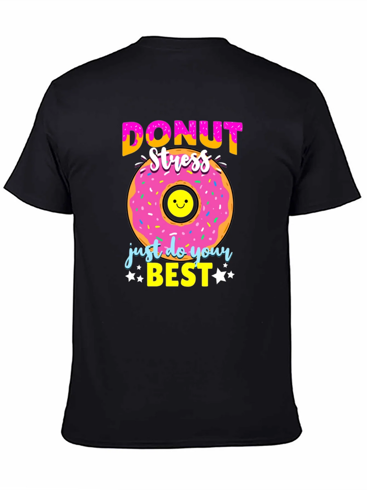 Donut Stress T-Shirt - Just Do Your Best product image 4