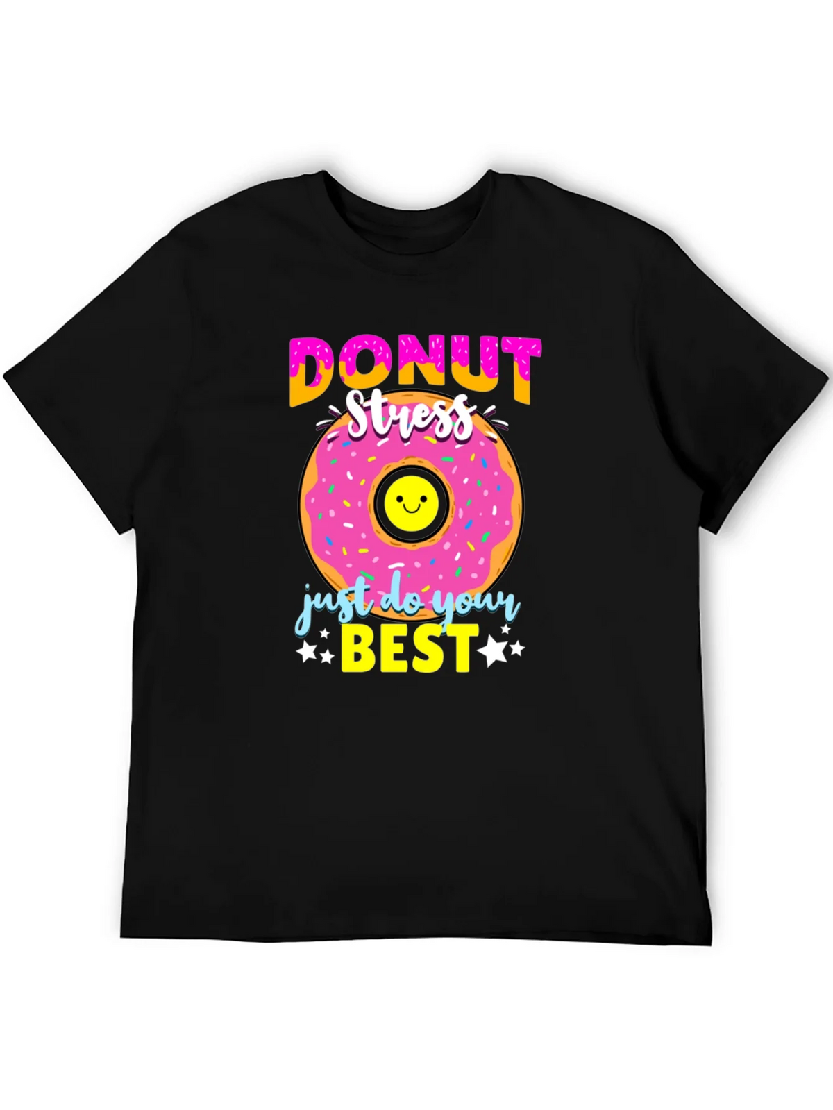 Donut Stress T-Shirt - Just Do Your Best product image 5