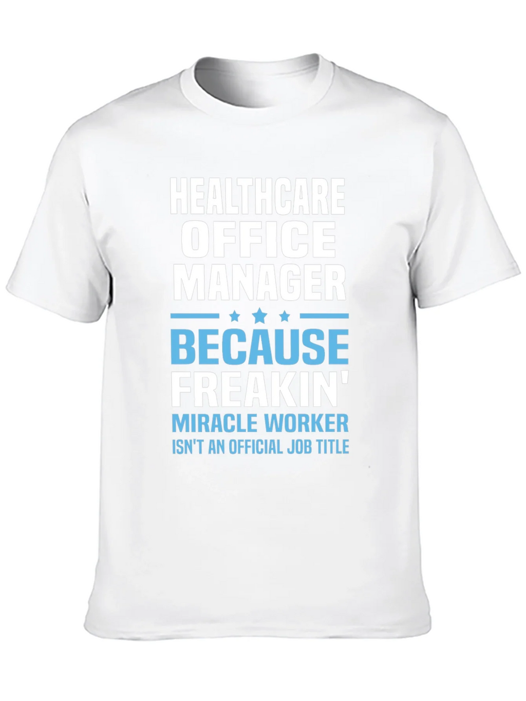 Healthcare Office Manager Graphic T-Shirt product image 6