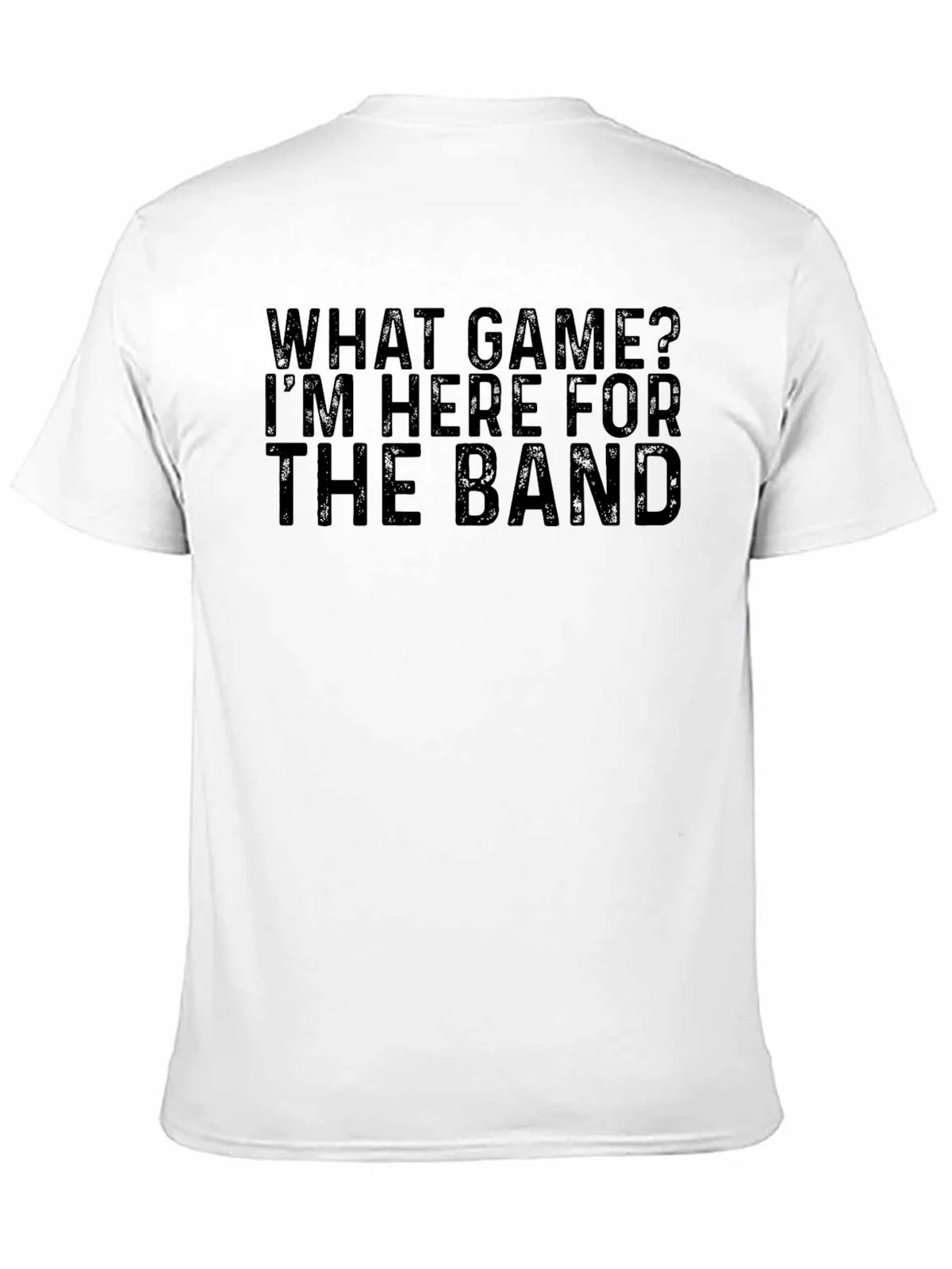 What Game? Here for the Band T-Shirt product image 4