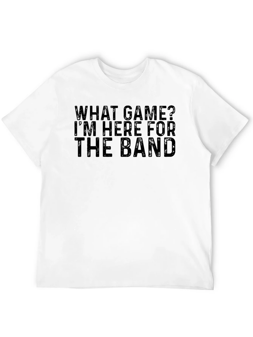 What Game? Here for the Band T-Shirt product image 5