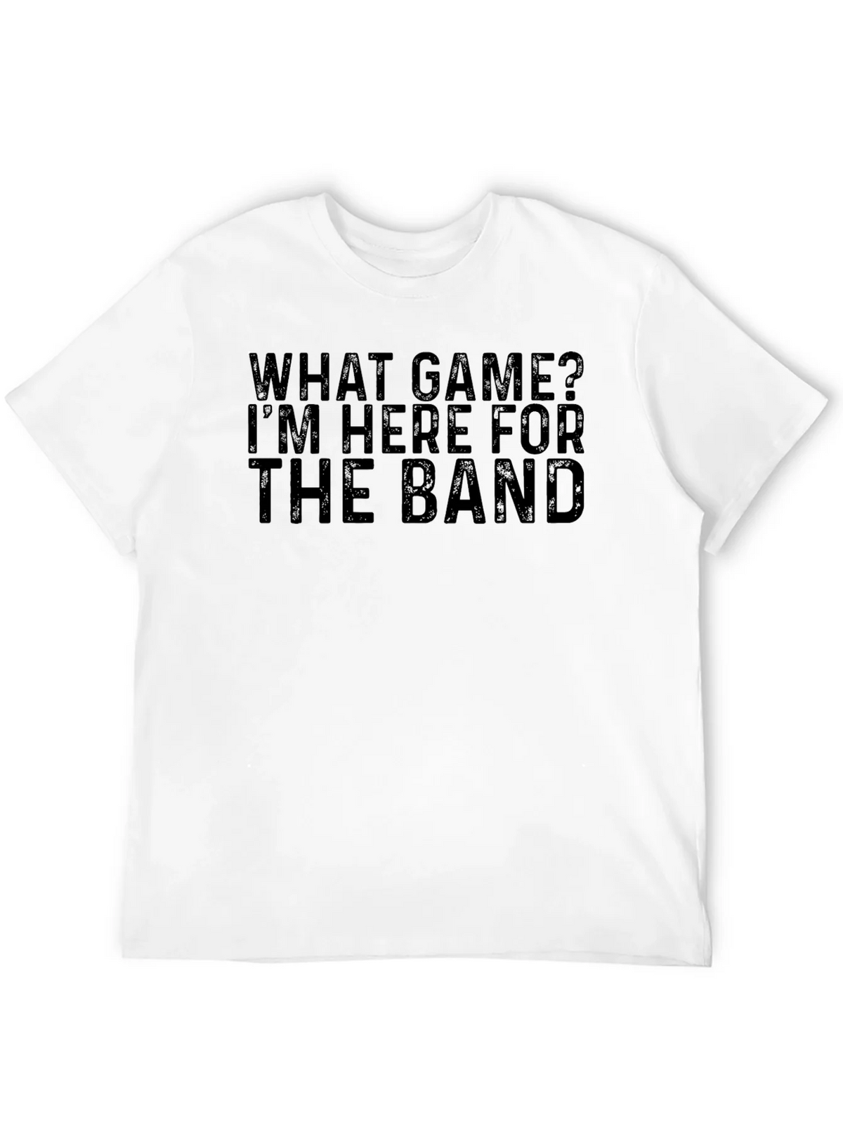 What Game? Here for the Band T-Shirt product image 5