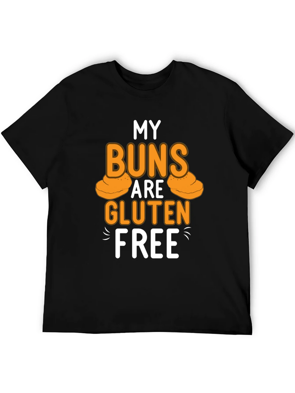 My Buns Are Gluten Free Black T-Shirt product image 5