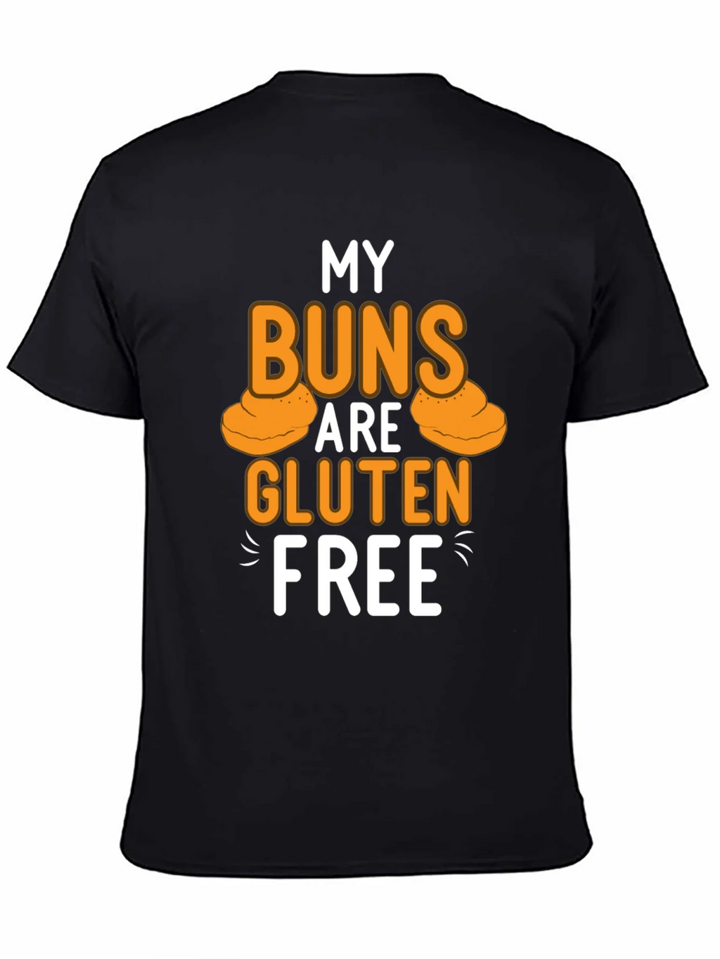 My Buns Are Gluten Free Black T-Shirt product image 4