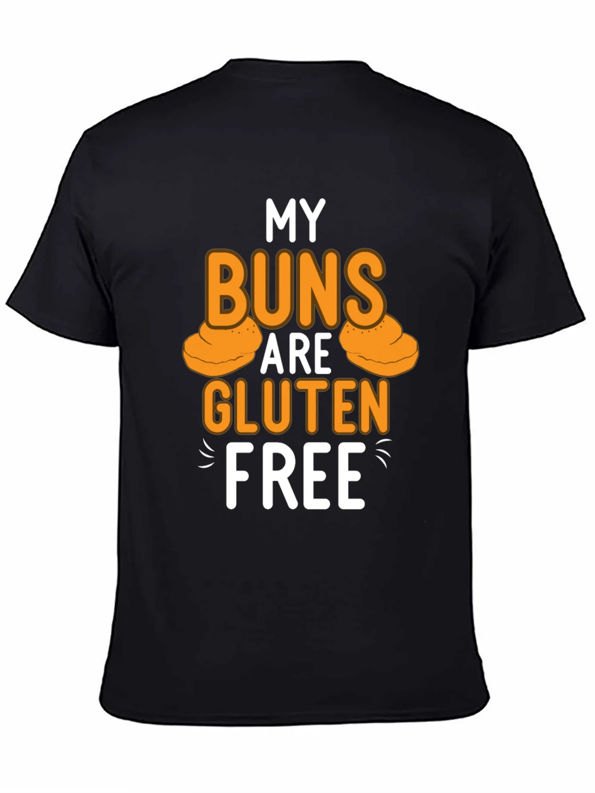 My Buns Are Gluten Free Black T-Shirt product image 4