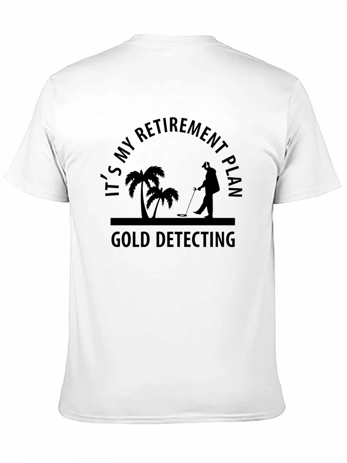 Retirement Gold Detecting Black T-Shirt product image 10