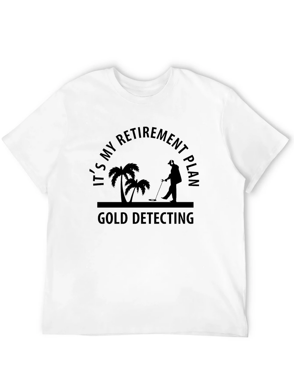 Retirement Gold Detecting Black T-Shirt product image 11