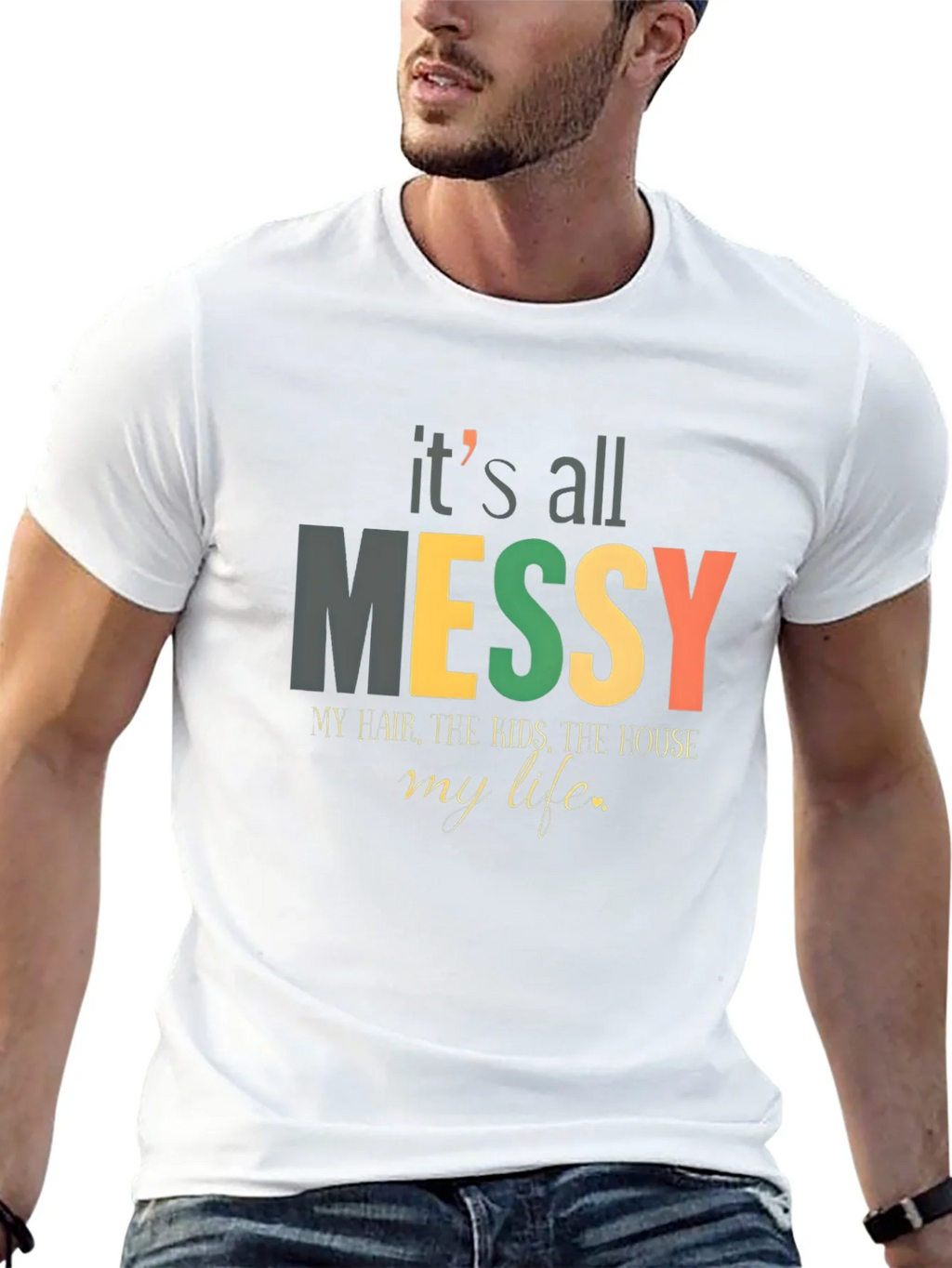 Its All Messy T-Shirt Funny Mom Tee product image 9