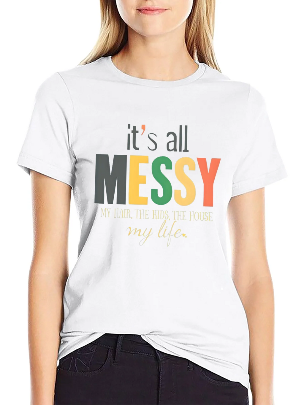 Its All Messy T-Shirt Funny Mom Tee product image 6