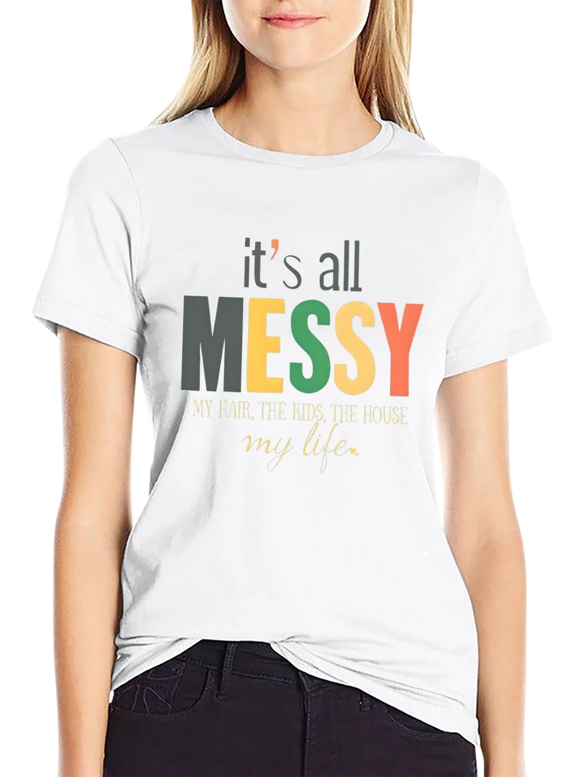 Its All Messy T-Shirt Funny Mom Tee product image 6