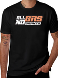 All Gas No Brakes T-Shirt Graphic Tee product image 1