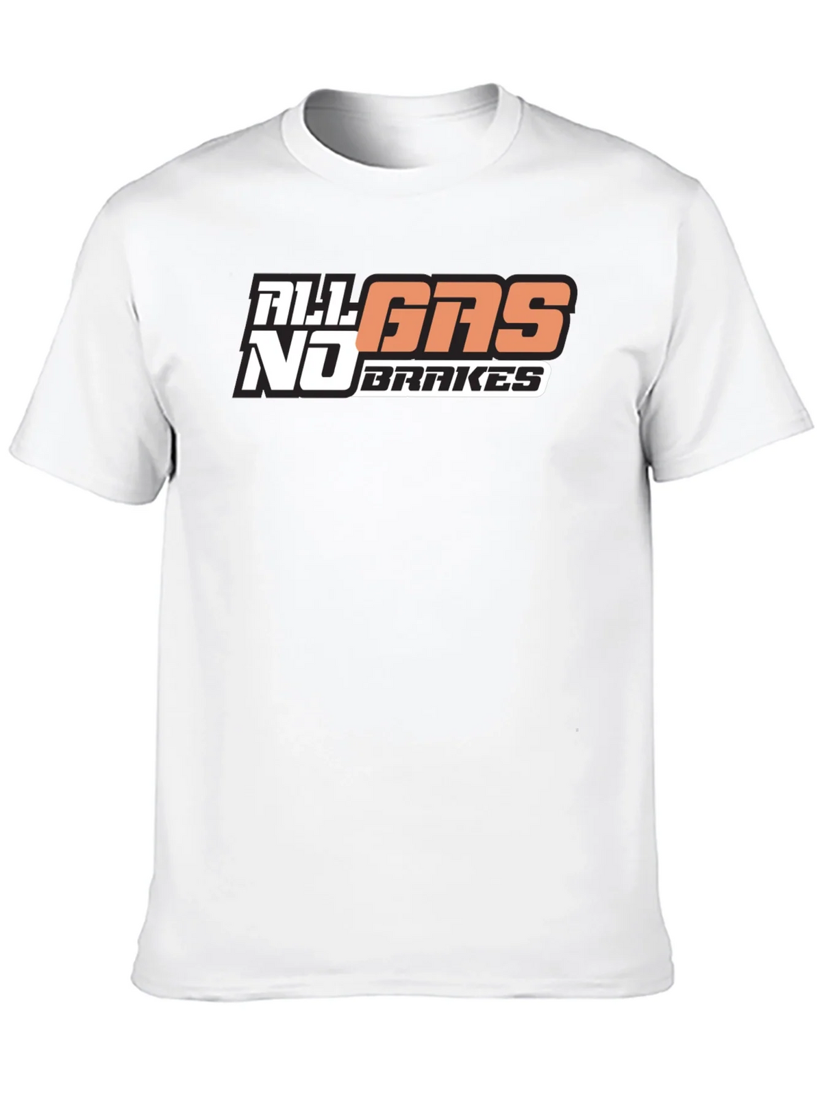 All Gas No Brakes T-Shirt Graphic Tee product image 7