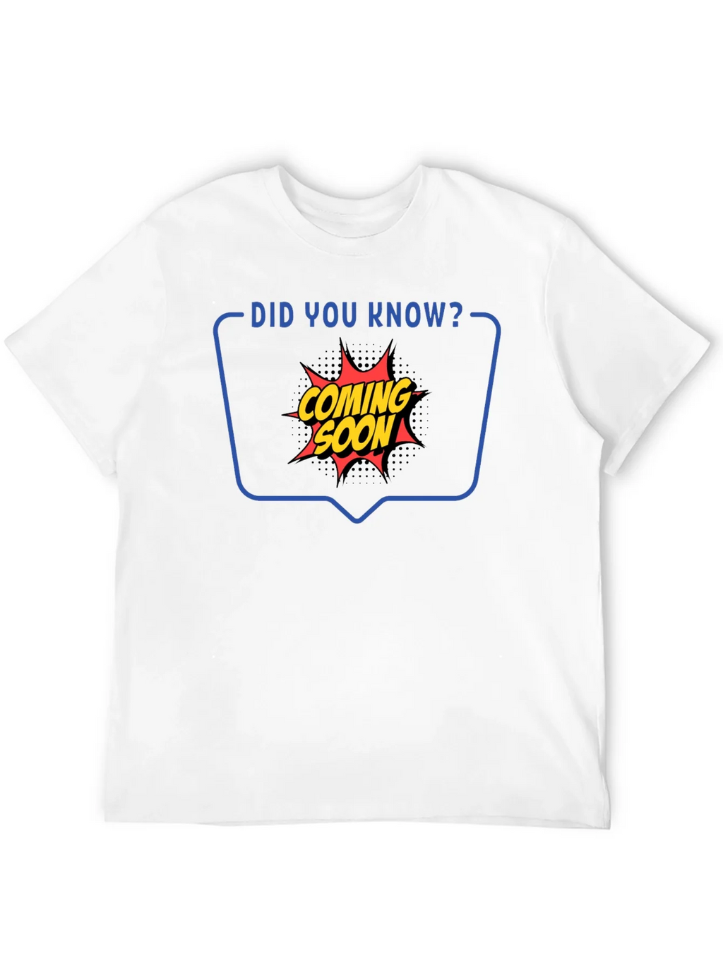 Coming Soon Graphic Tee - Did You Know T-Shirt product image 11