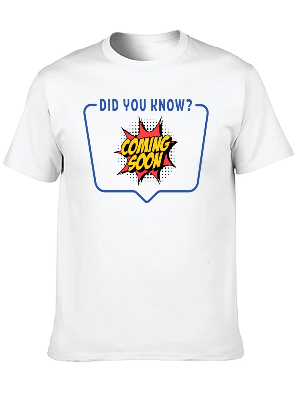 Coming Soon Graphic Tee - Did You Know T-Shirt product image 9