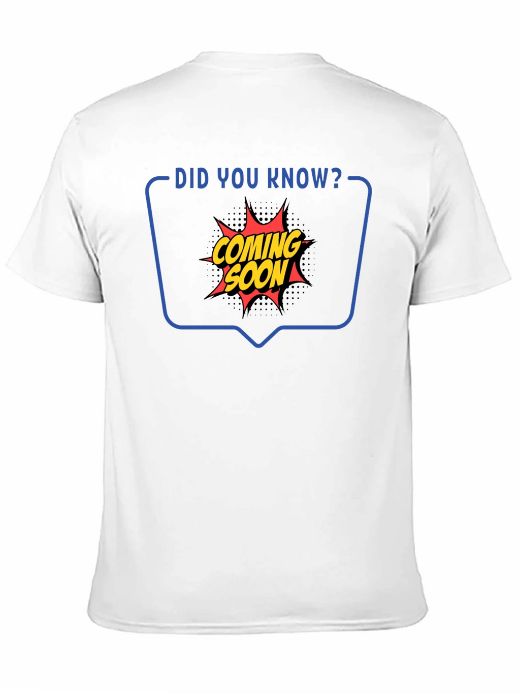 Coming Soon Graphic Tee - Did You Know T-Shirt product image 10