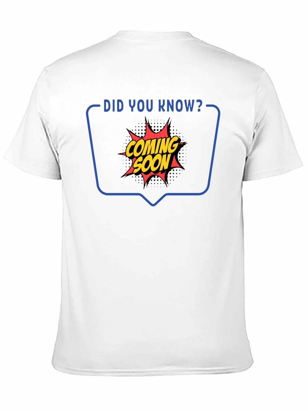 Coming Soon Graphic Tee - Did You Know T-Shirt product image 10