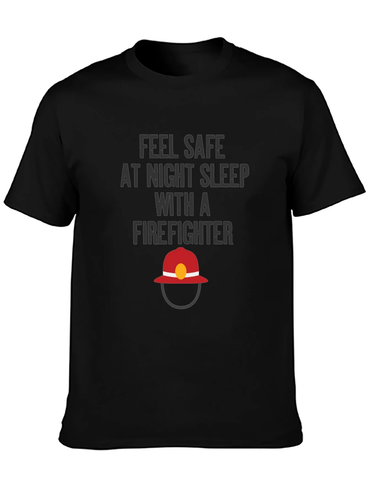 Feel Safe Firefighter T-Shirt product image 3