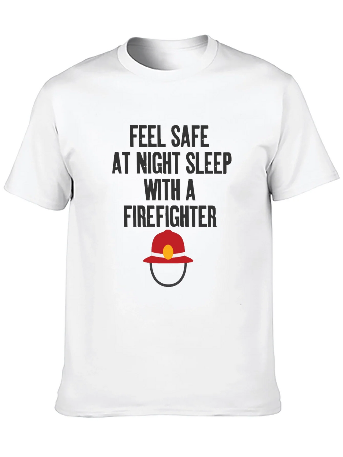 Feel Safe Firefighter T-Shirt product image 7