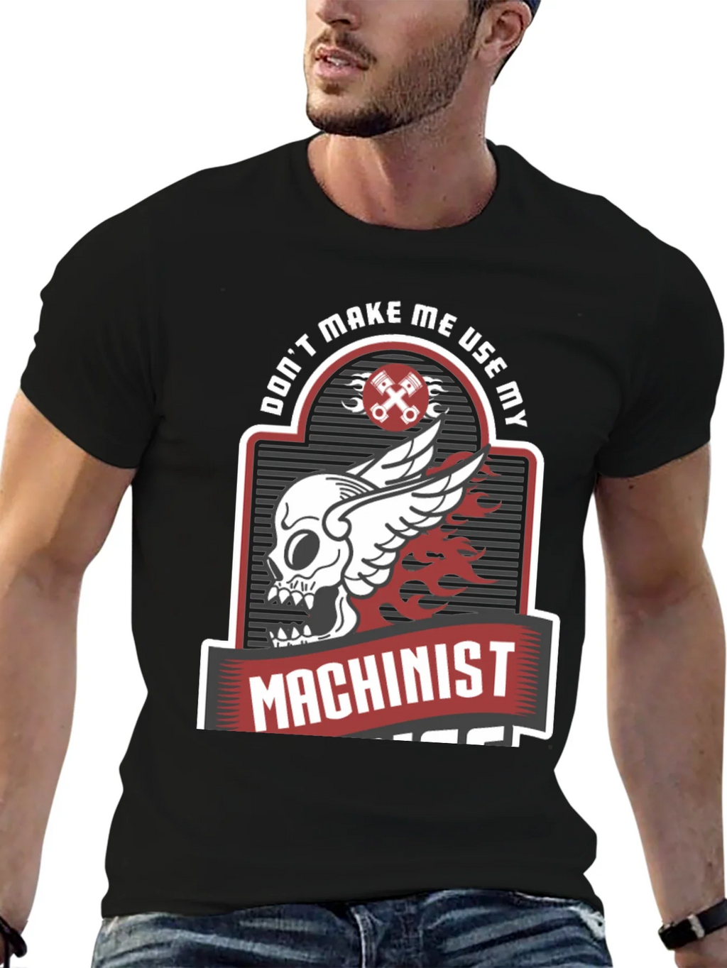 Dont Make Me Use My Machinist Tee product image 6