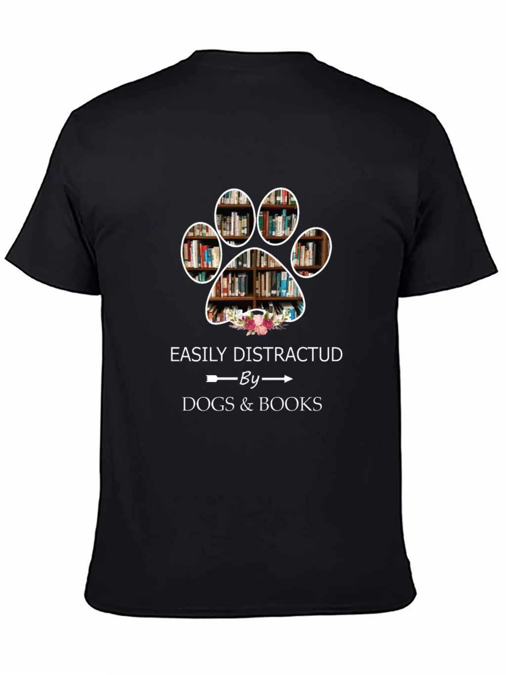 Easily Distracted by Dogs & Books T-Shirt product image 4