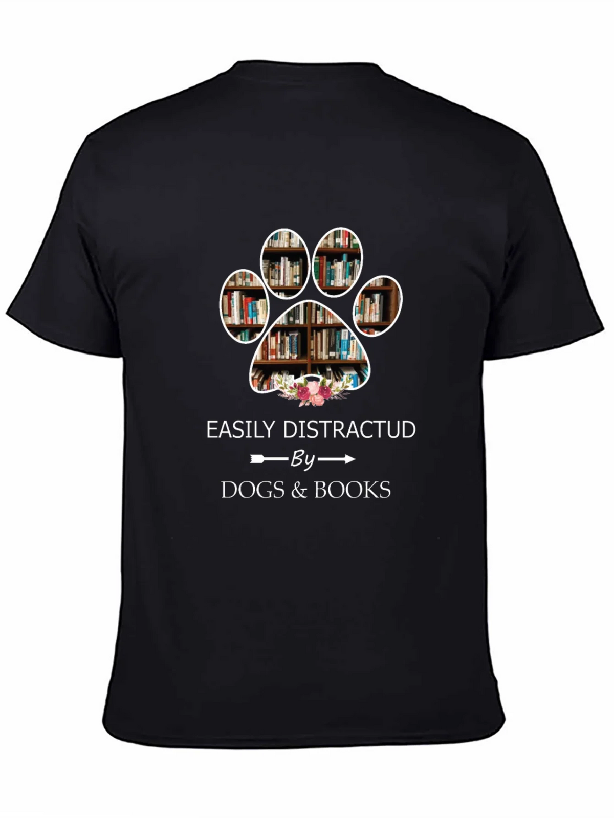 Easily Distracted by Dogs & Books T-Shirt product image 4